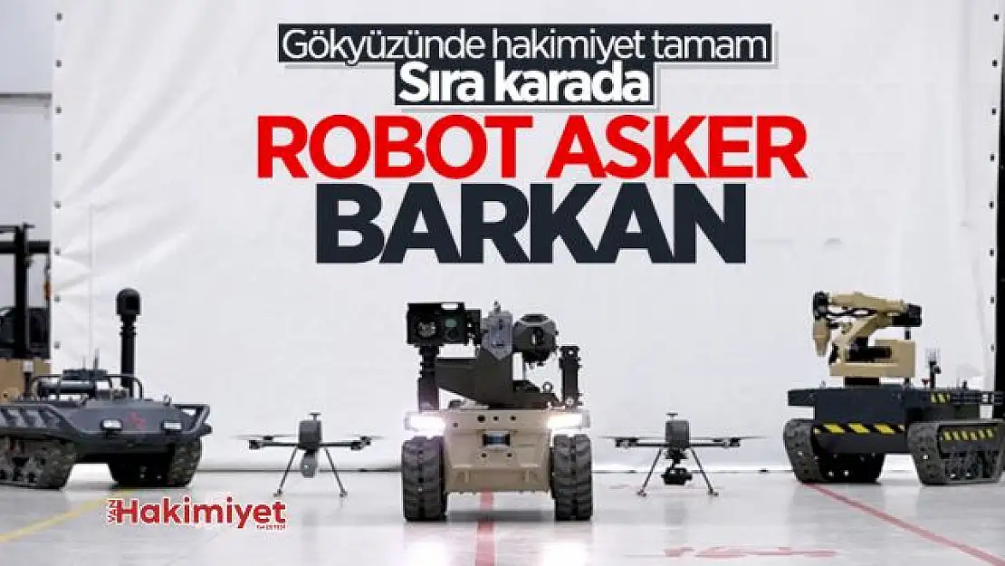 Türkiye'nin robot askeri 'Barkan' göreve hazırlanıyor