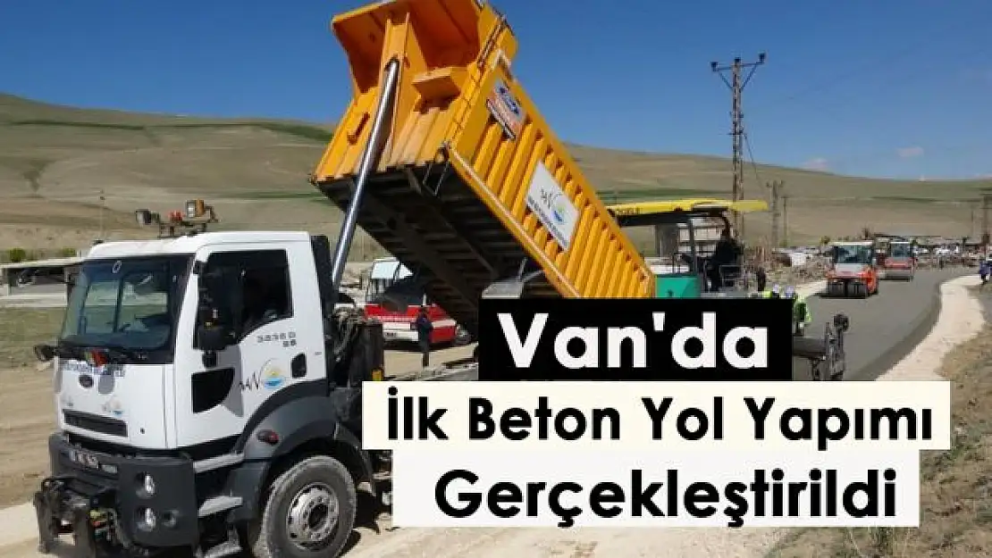 Van'da ilk beton yol yapımı gerçekleştirildi