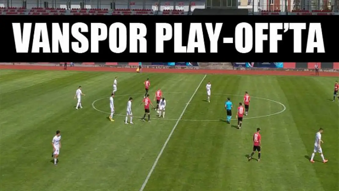 Vanspor Play-off'da