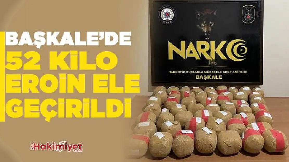 Başkale'de 52 kilogram 165 gram eroin ele geçirildi