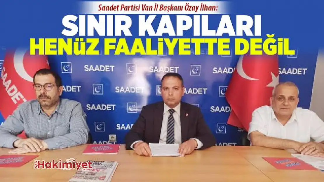 Başkan İlhan: Sınır kapıları faaliyette değil