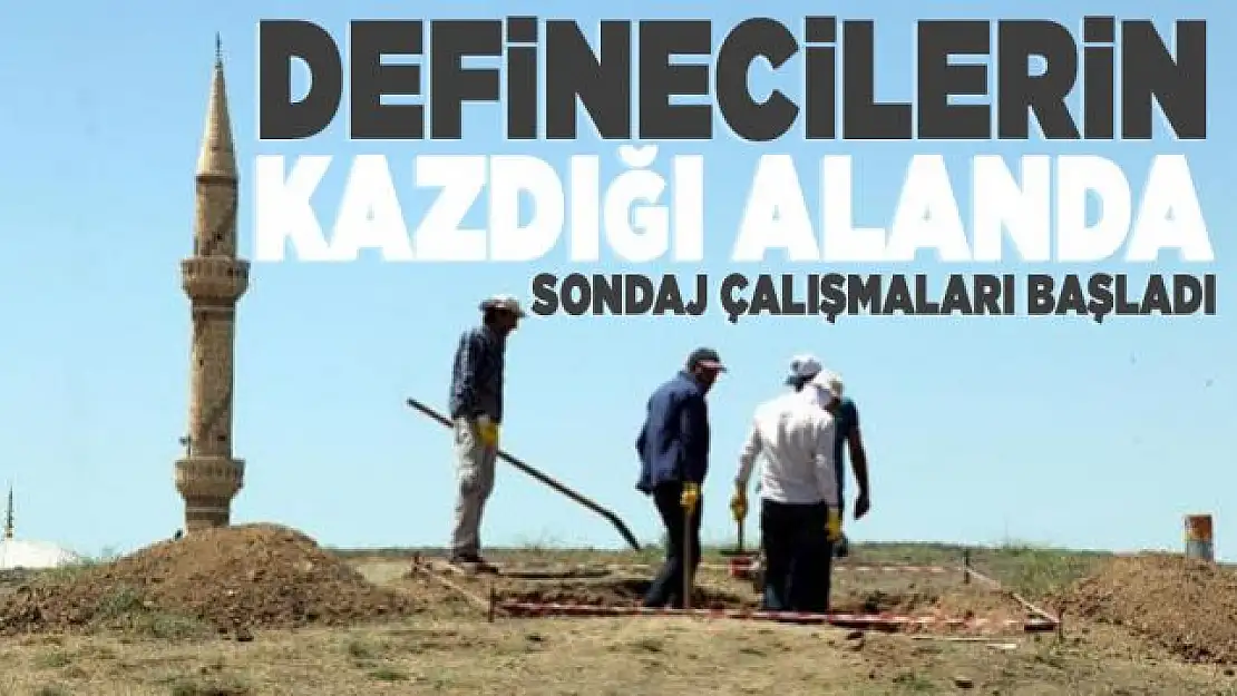 Definecilerin kazdığı bölgede sondaj kazı çalışması başlatıldı!