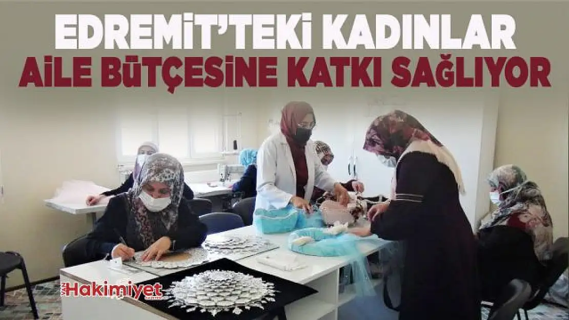 Edremit'te Kadın istihdamı artıyor