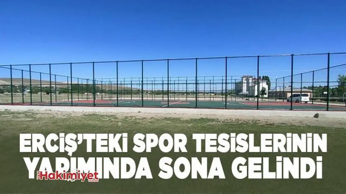 Erciş'teki spor tesislerinde sona gelindi