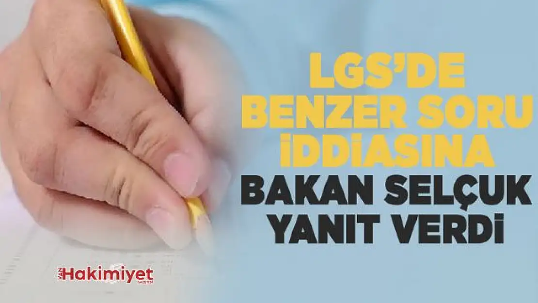 LGS'de benzer soru iddiası!