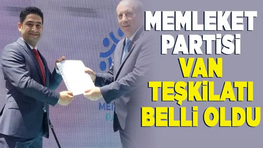 Memleket Partisi'nin Van İl Teşkilatı belli oldu!