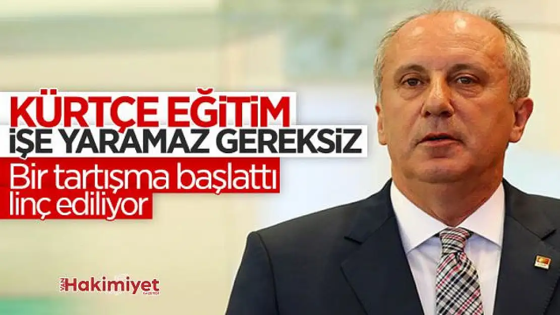 Muharrem İnce ana dilde eğitim çıkışıyla gündemde