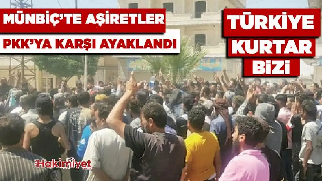 Münbiç'te aşiretler PKK'ya karşı ayaklandı