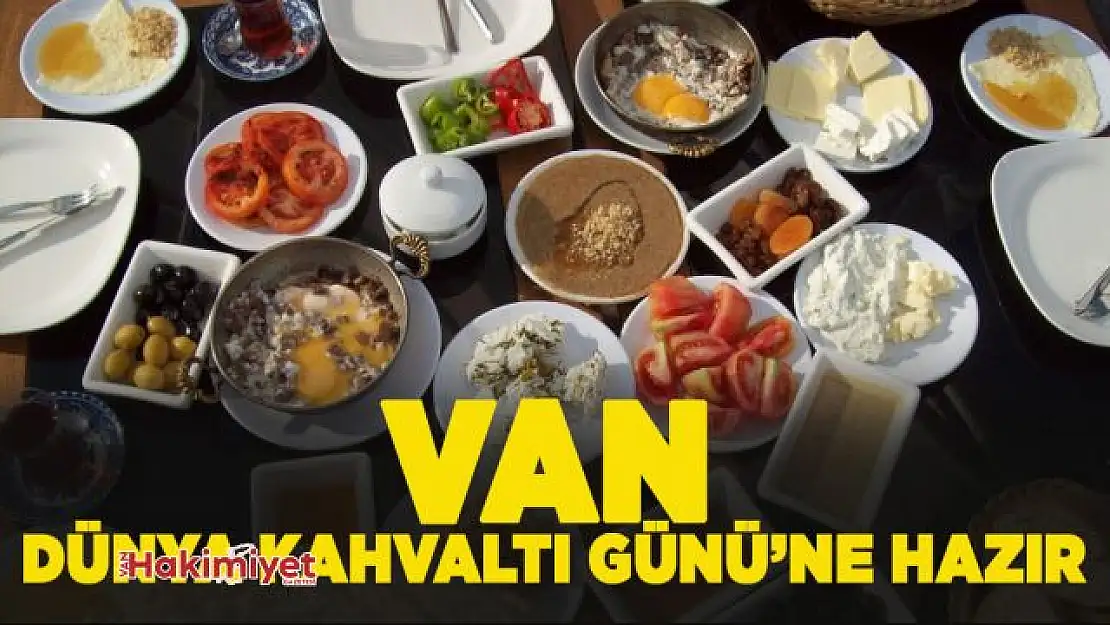 Van, Dünya Kahvaltı Günü'ne hazır