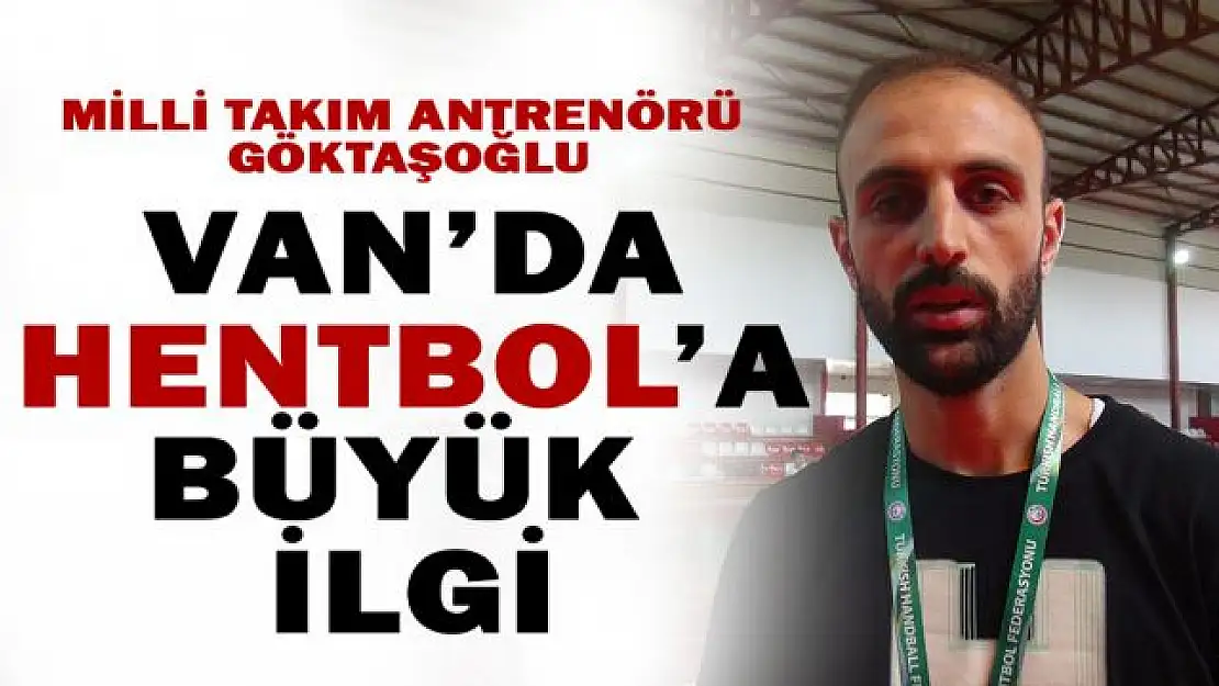 Van'da hentbol sporu yaygınlaşıyor