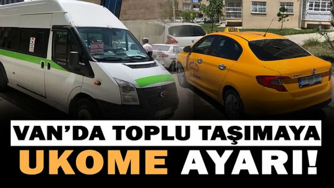 Van'da toplu taşımada sürücü dikkatini dağıtan objelere düzenleme