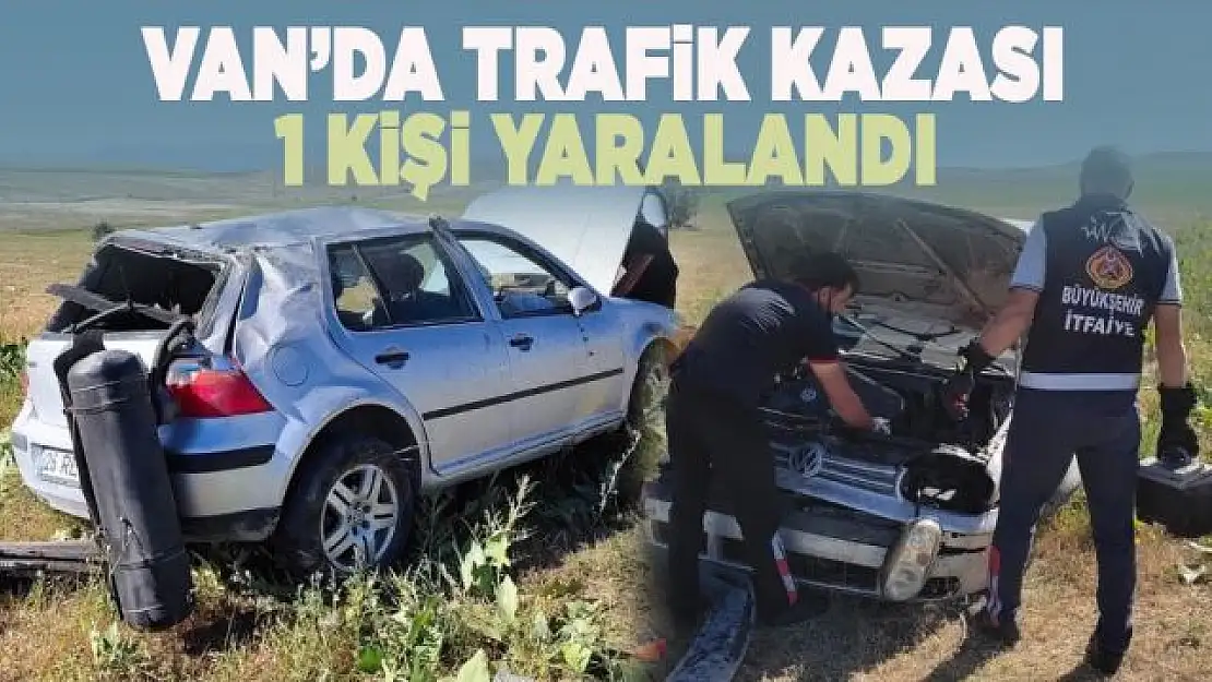 Van'da trafik kazası: 1 Yaralı