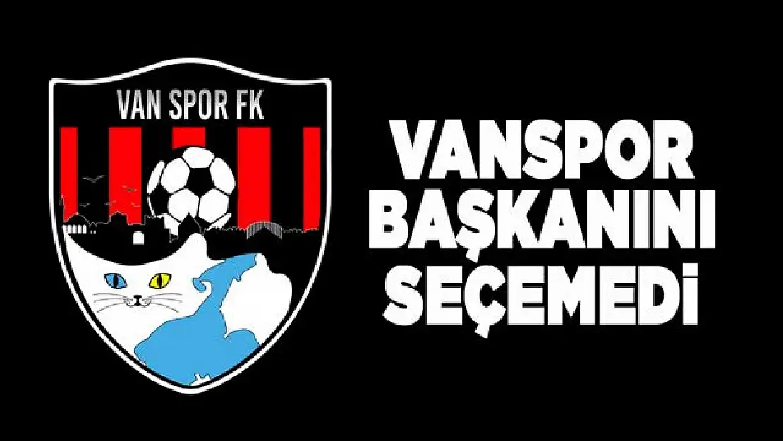 Vanspor'a aday çıkmadı kongre ertelendi