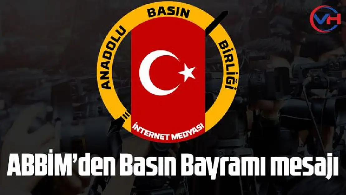 ABBİM'den 24 Temmuz Gazeteciler ve Basın Bayramı mesajı