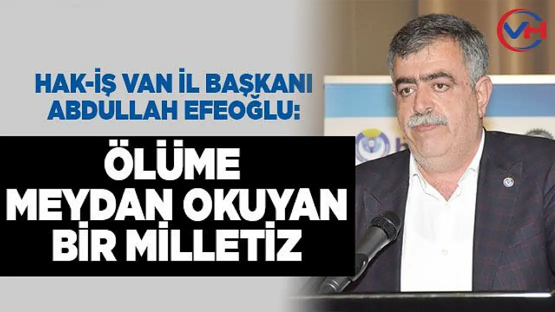 Başkan Efeoğlu'ndan 15 Temmuz Demokrasi ve Milli Birlik Günü Mesajı