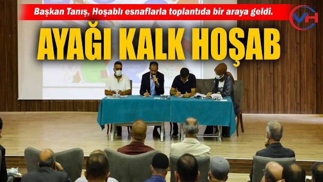 Başkan Tanış, Hoşablı esnaflarla toplantıda bir araya geldi.