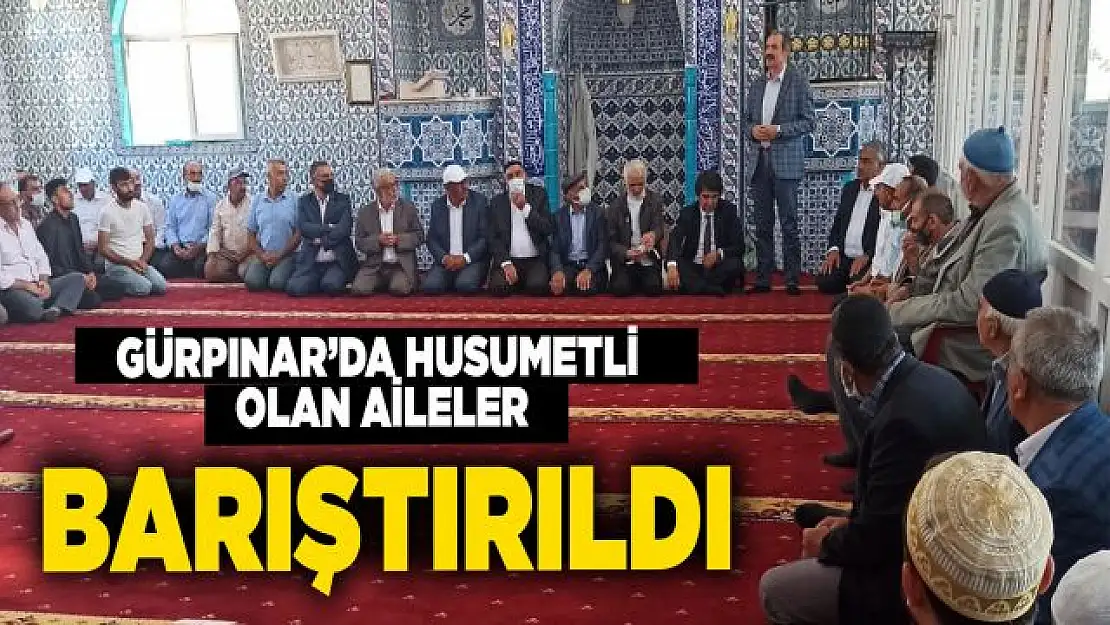 Gürpınar'da husumetli olan iki aile barıştırıldı