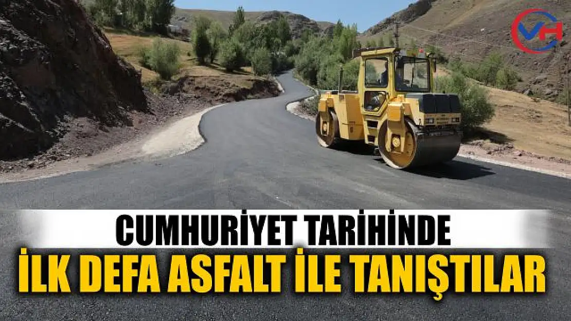 Van Büyükşehir Belediyesi'nden tarihi asfalt! Yeniçavuşlular ilk defa asfaltla tanıştı