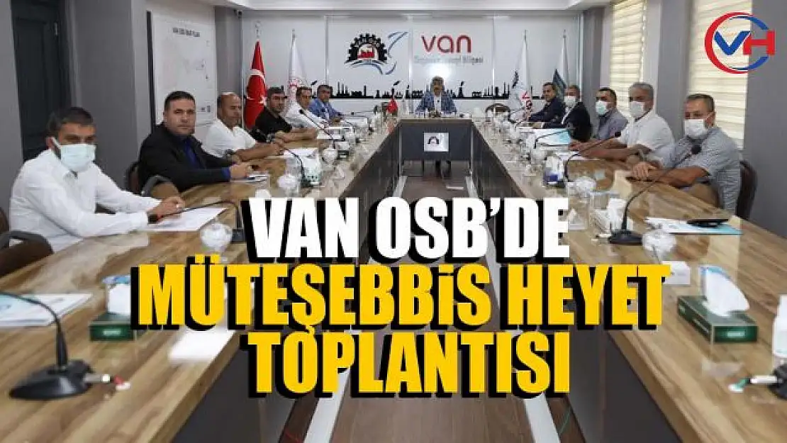 Van OSB müteşebbis heyeti toplantısı yapıldı