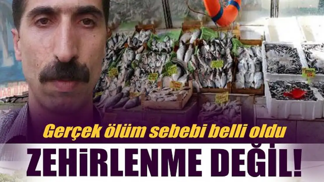 Van'da balon balığından hayatını kaybettiği iddia edilmişti! Sebebi zehirlenme değil