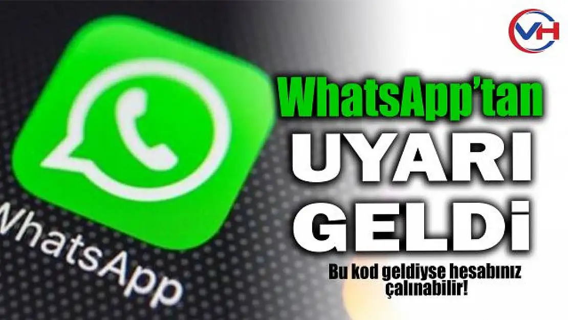 WhatsApp kullananlar dikkat! Bu kod size geliyorsa hesabınız çalınıyor olabilir