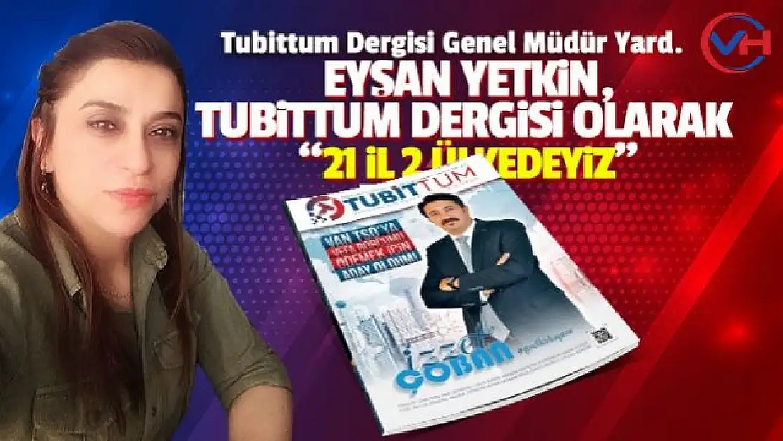 Tubittum Dergisi 21 İl ve 2 Ülkede yayında!