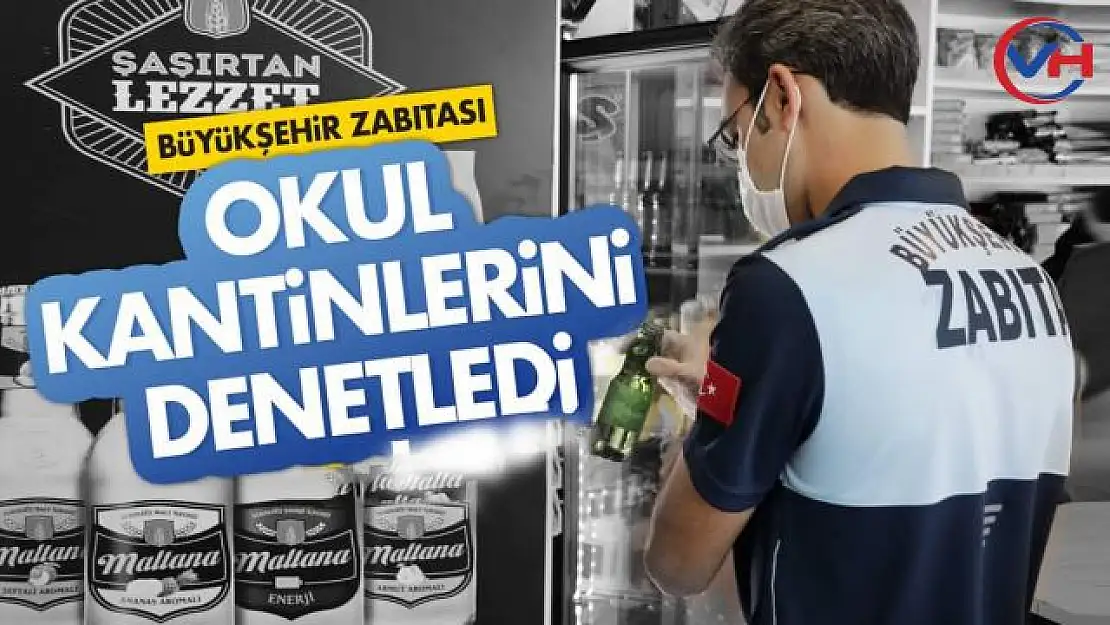 Van Büyükşehir Zabıtası Okullarda Ürün Denetimi Yaptı