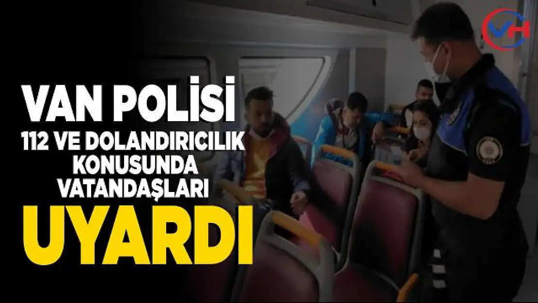 Van Polisi 112 ihbar hattını vatandaşlara anlatıyor