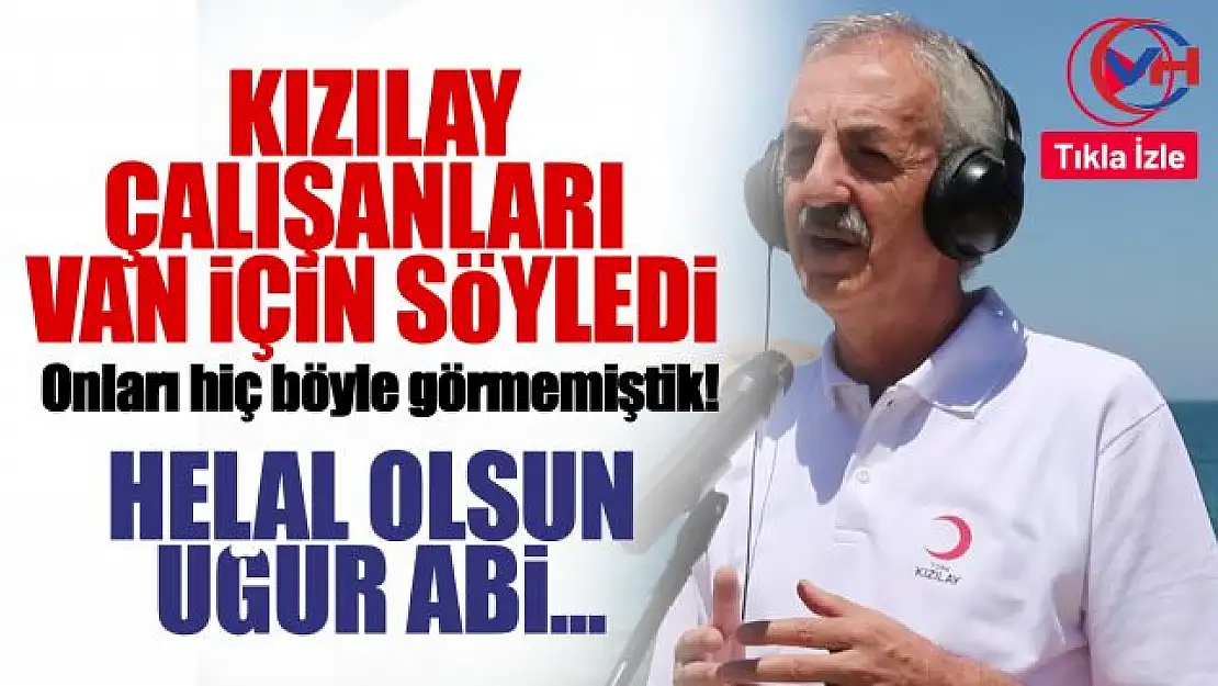 Kızılay Gönüllüleri Van İçin Söyledi