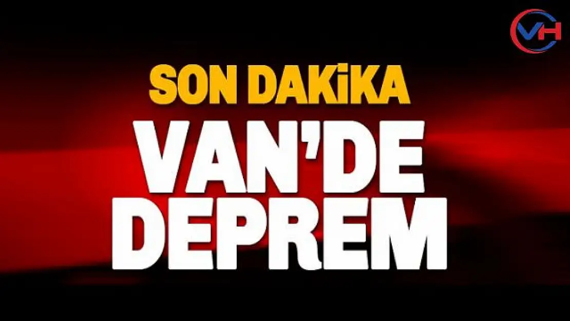 Son Dakika... Van'da korkutan depremler!