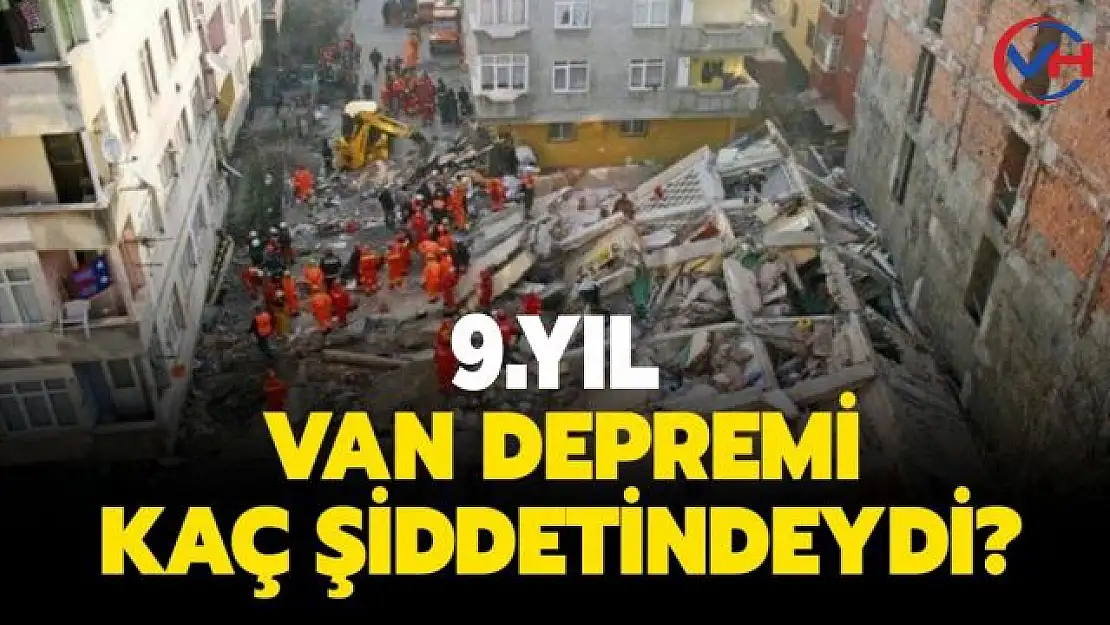 Van depremi kaç şiddetindeydi? 23 Ekim Van depreminde kaç kişi öldü?