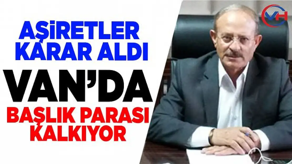 Van'da başlık parası tarihe karışıyor!