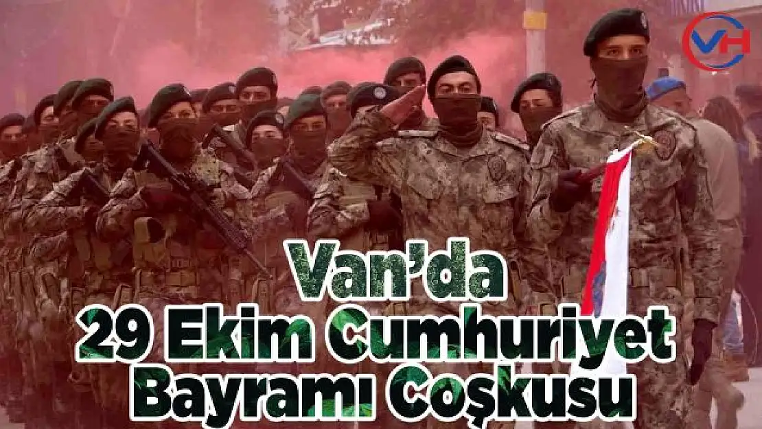 Van'da Cumhuriyet Bayramı coşkusu