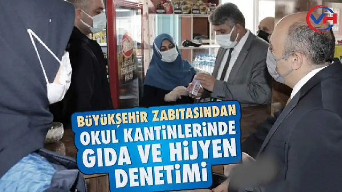 Büyükşehir Zabıtasından Okul Kantinlerinde Gıda ve Hijyen Denetimi