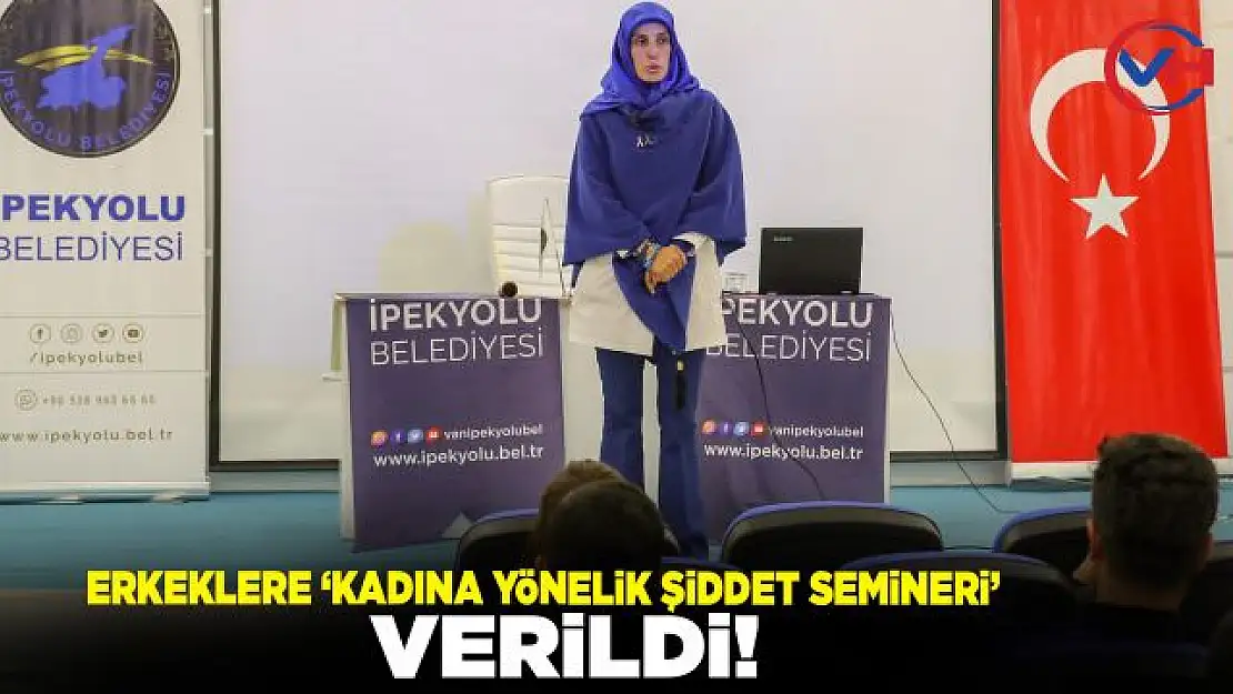 Erkeklere 'Kadına Yönelik Şiddet Semineri' Verildi