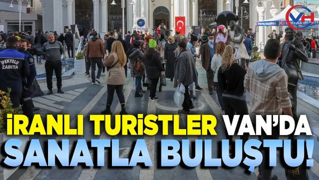 İran'lı Turistler Van'ı Çok Sevdi!