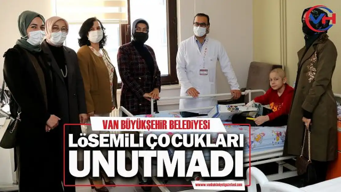 Van Büyükşehir, Lösemili çocukları unutmadı!