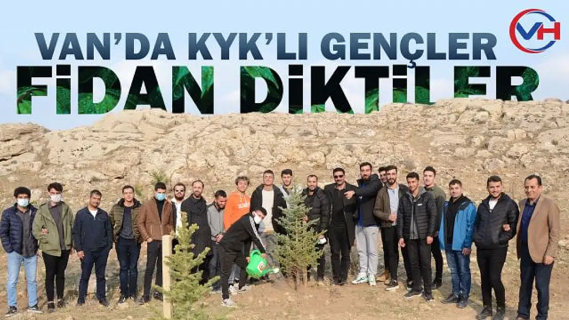 Van'da KYK ve Gençlik Merkezi öğrencileri fidan dikti