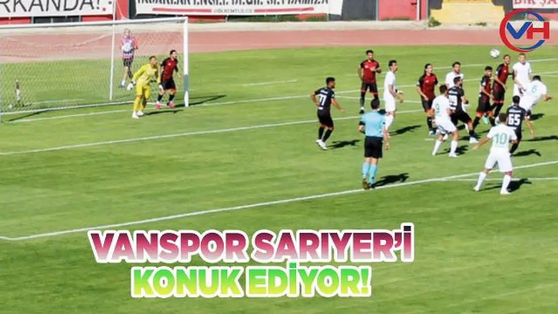 Vanspor, Sarıyer'i konuk ediyor