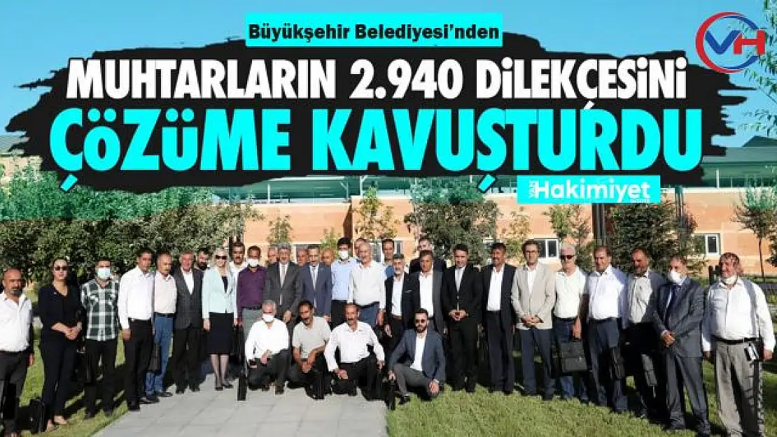 Van Büyükşehir Belediyesi, Muhtarların taleplerini yerine getiriyor