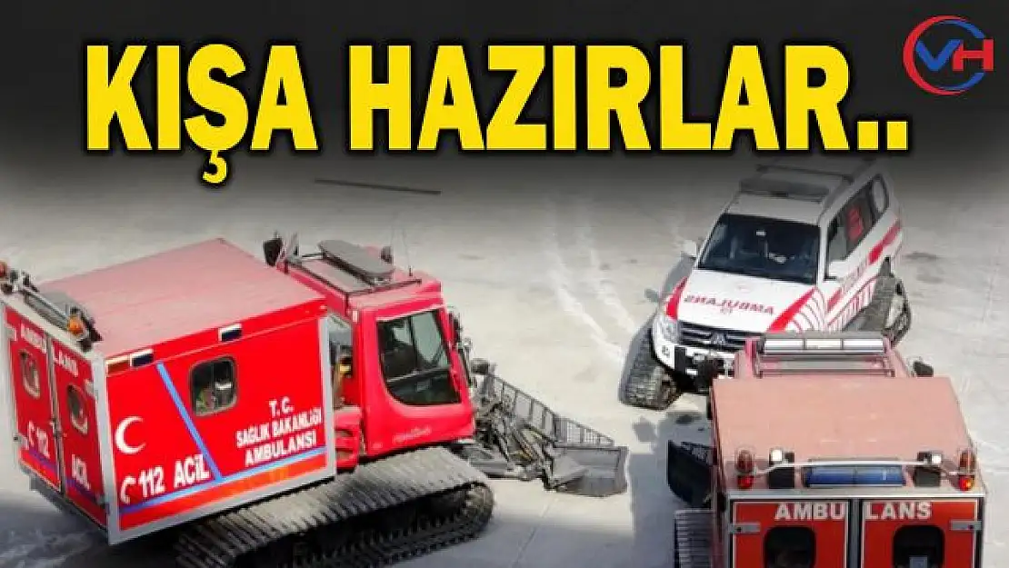 Van'da 112 Acil Servis ve UMKE ekipleri kış görevine hazır