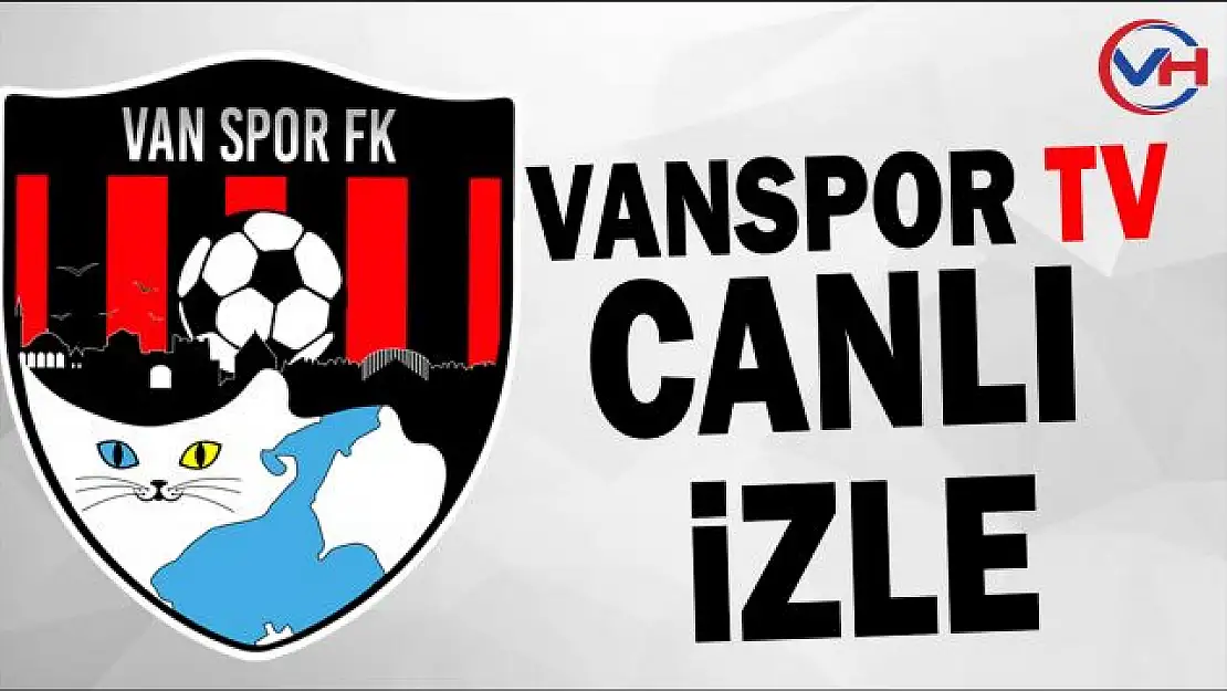 Vanspor Tv canlı izle! Vanspor maçı kaç kaç? Vanspor Haberleri