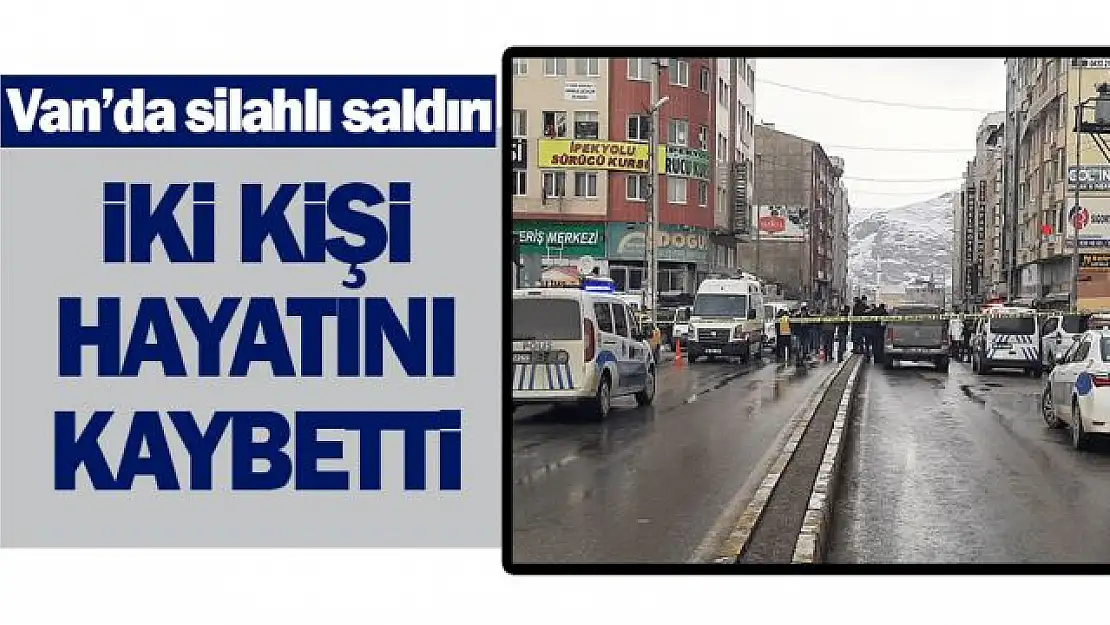 Van'da cinayet: Bir kadın ve bir erkek öldürüldü