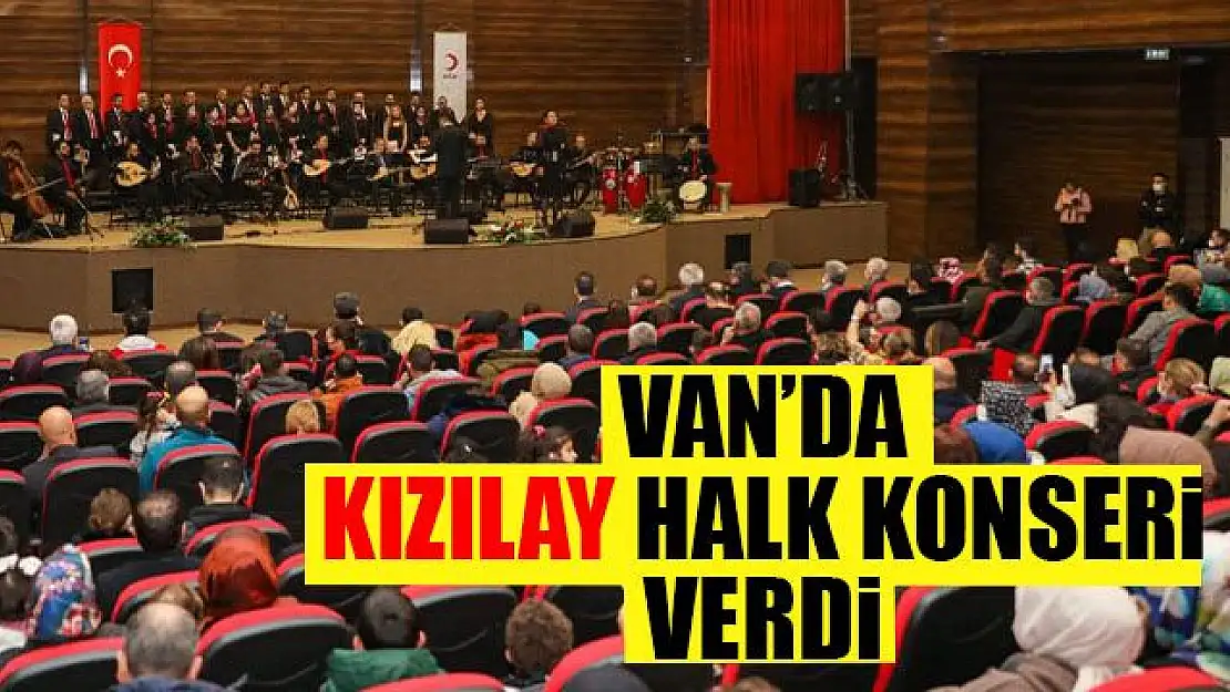 Van'da Kızılay tarafından halk müziği konseri düzenlendi