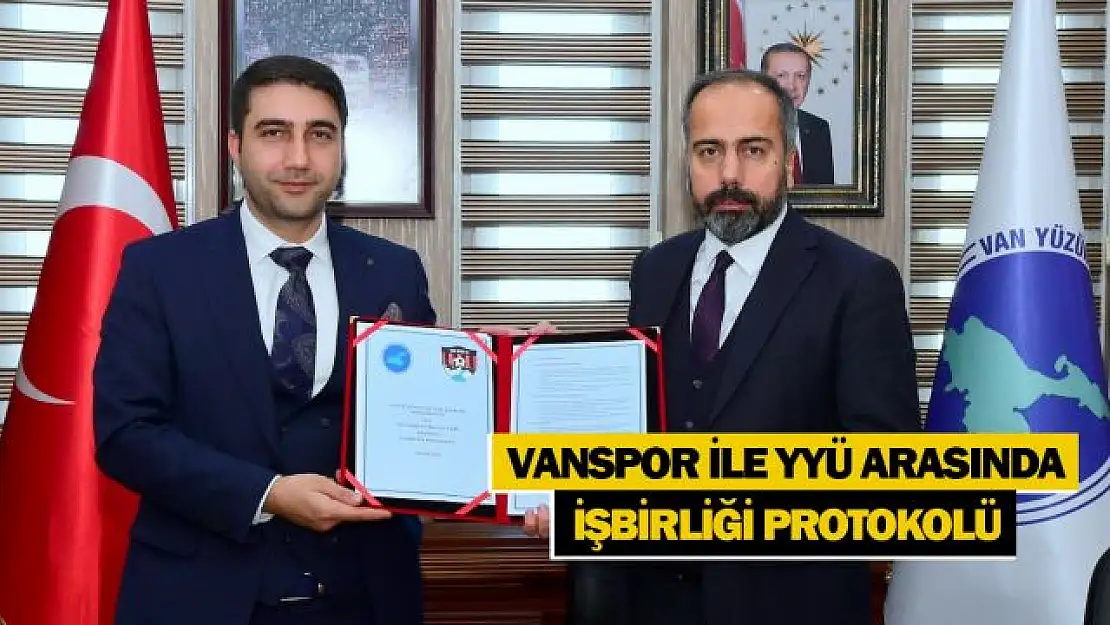 VANSPOR İLE YYÜ ARASINDA İŞ BİRLİĞİ PROTOKOLÜ İMZALANDI