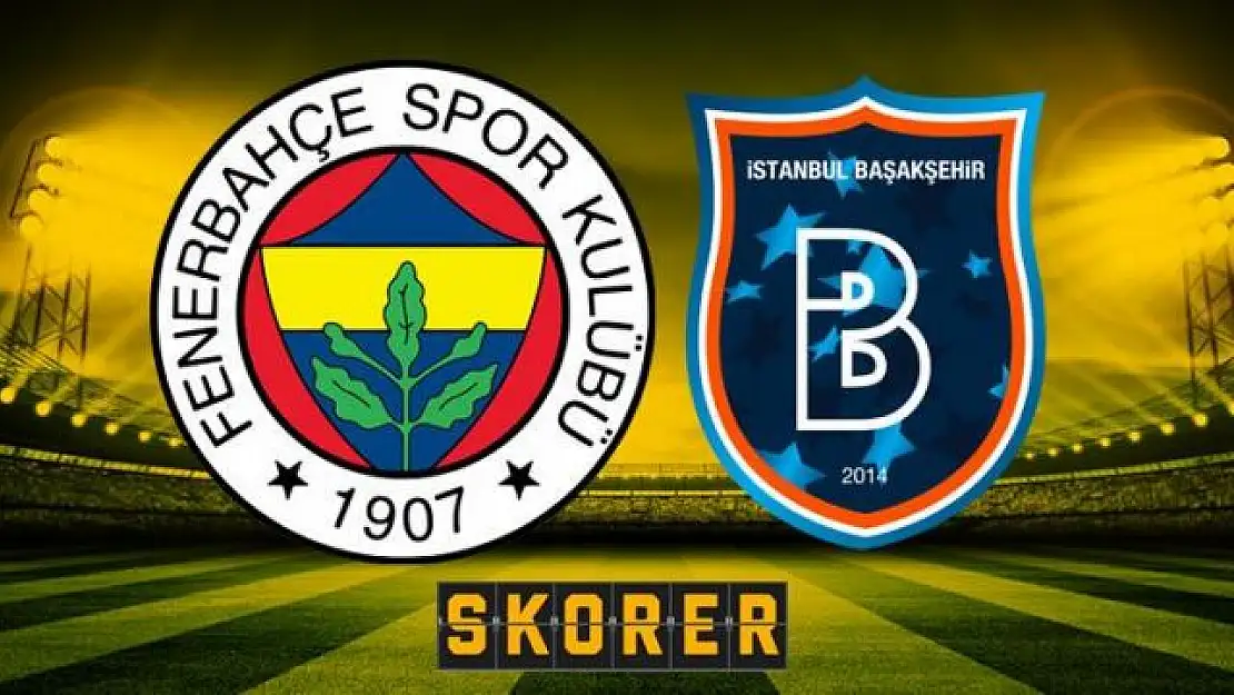 CANLI ANLATIM | Fenerbahçe - Başakşehir