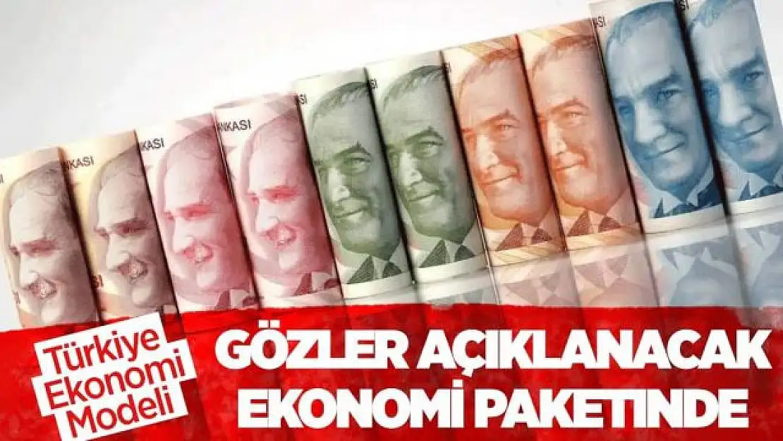 Gözler açıklanacak yeni ekonomi paketinde