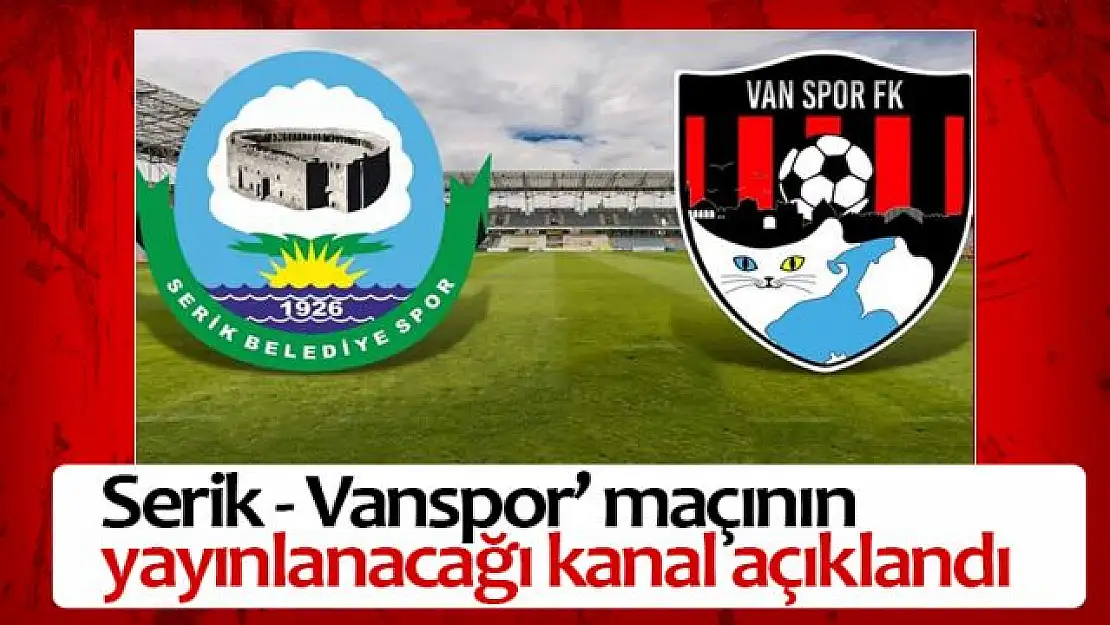 Serik Belediyespor, Vanspor maçı hangi kanalda?