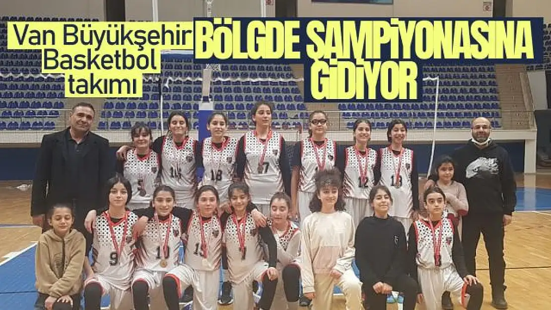 Van Büyükşehir Basketbol takımı bölge şampiyonasına katılacak