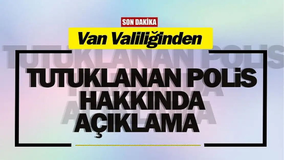 Van Valiliği'nden fuhuş operasyonu ile ilgili açıklama!